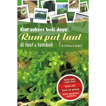 Jual Buku Kiat Sukses Budi Daya Rumput Laut Di Laut Dan Tambak