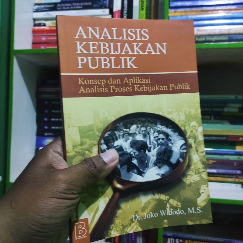 Jual Ori Analisis Kebijakan Publik Konsep Dan Aplikasi Analisis