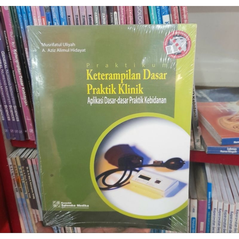 Jual Praktikum Keterampilan Dasar Praktik Klinik Aplikasi Dasar Praktik