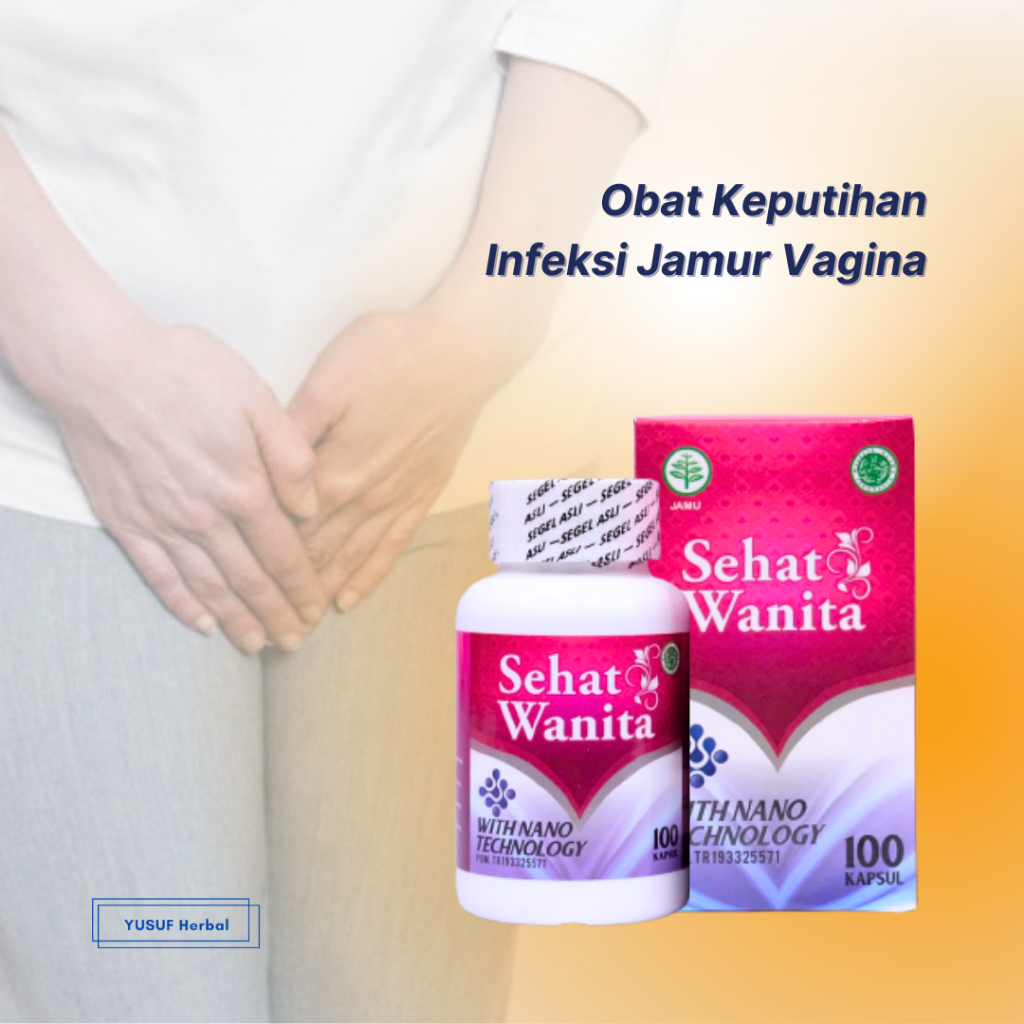 Jual Obat Keputihan Parah Gatal Inveksi Jamur Vagina Herbal Sehat