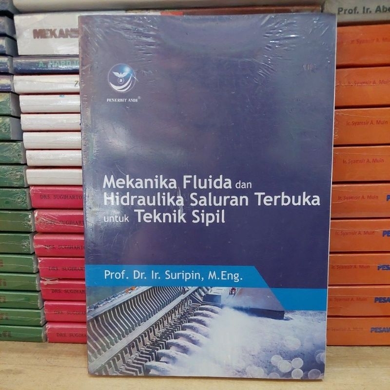 Jual Mekanika Fluida Dan Hidraulika Saluran Terbuka Untuk Teknik Sipil