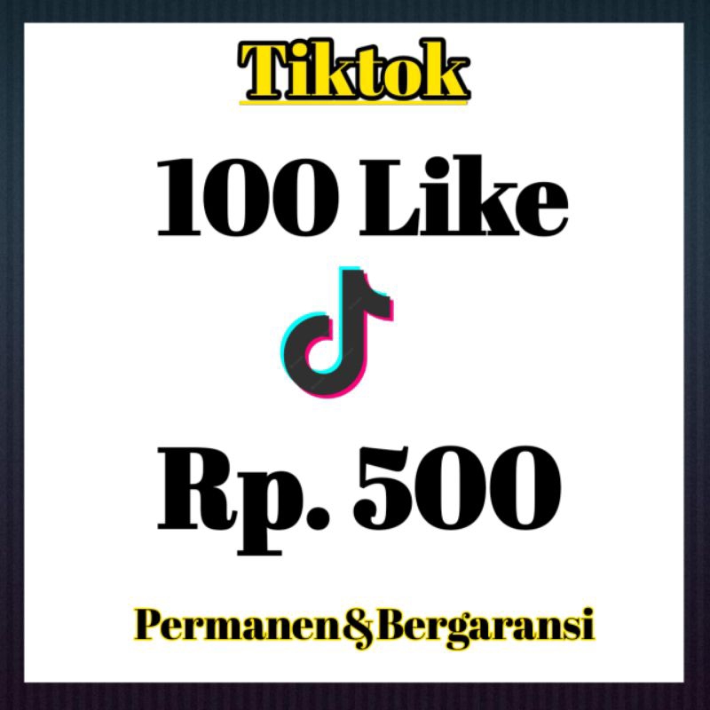 Jual Like Tiktok Permanen Termurah Super Fast Termurah Like Tiktok Fyp