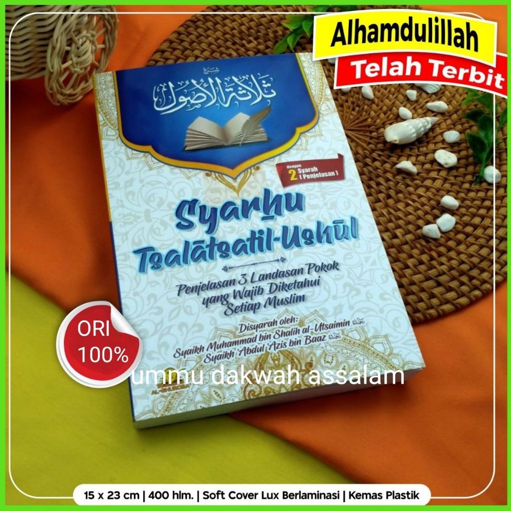 Jual Syarhu Tsalatsatil Ushul Penjelasan Ulama Syarah Ushul