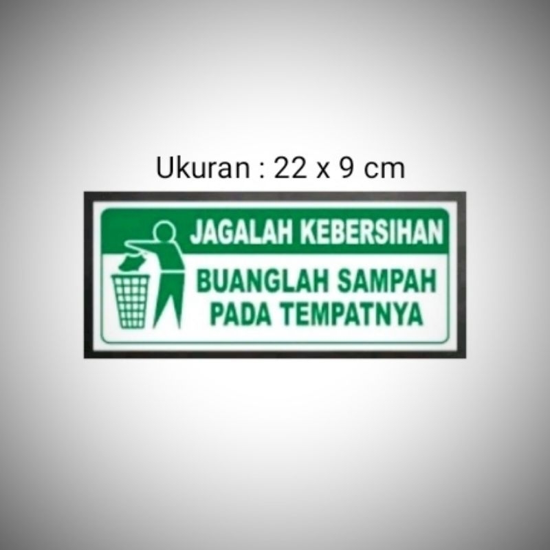 Jual Sign JAGALAH KEBERSIHAN Buanglah Sampah Pada Tempatnya Sign