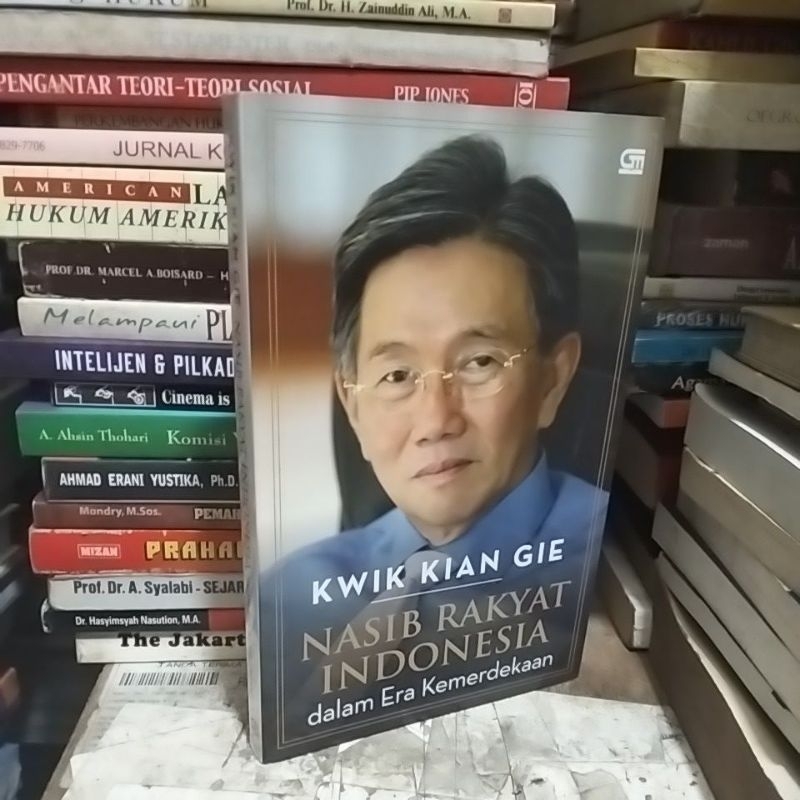 Jual Nasib Rakyat Indonesia Dalam Era Kemerdekaan By Kwik Kian Gie