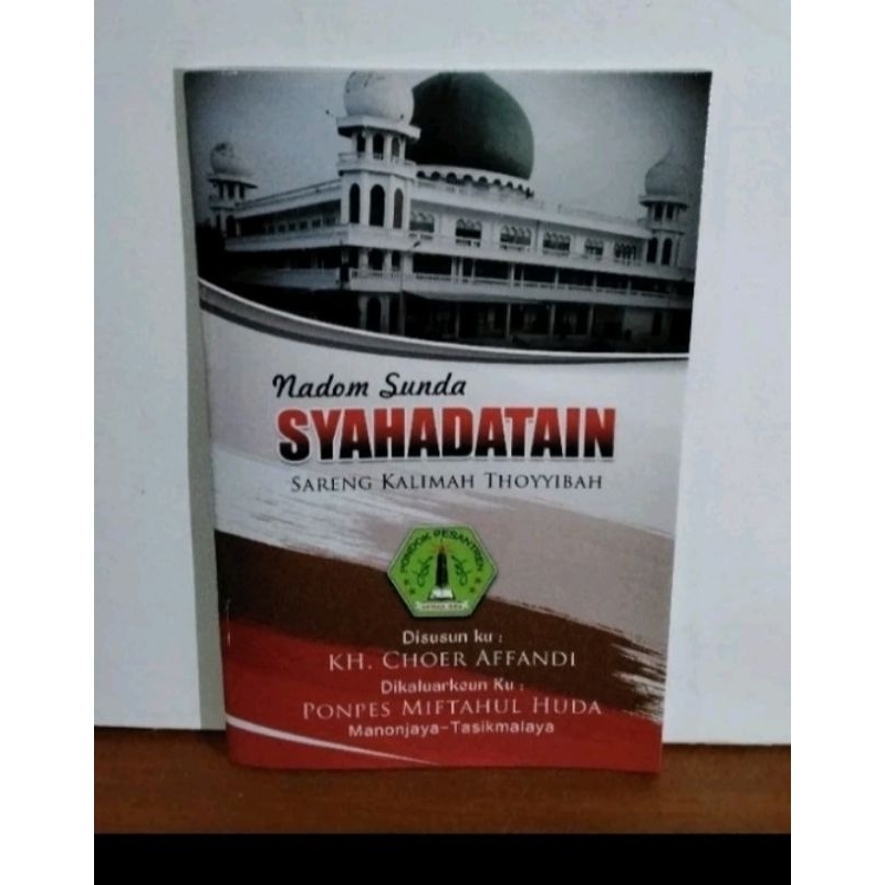 Jual Syahadatain Nadzom Sunda Maha Karya Kh Khoer Affandi Uwa Ajengan