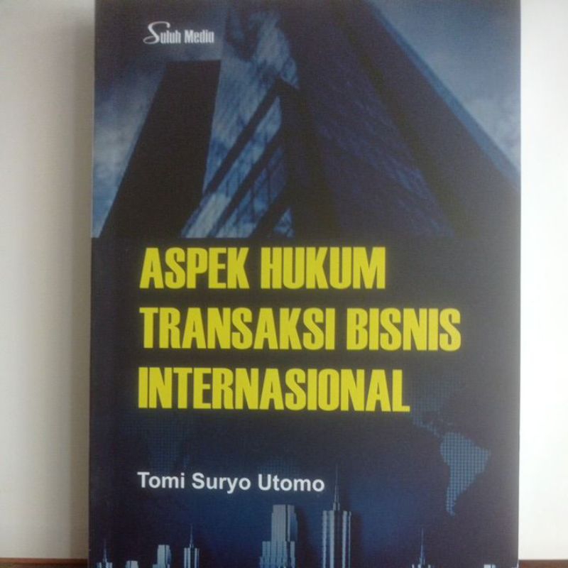 Jual Buku Aspek Hukum Transaksi Bisnis Internasional Oleh Tomi Suryo