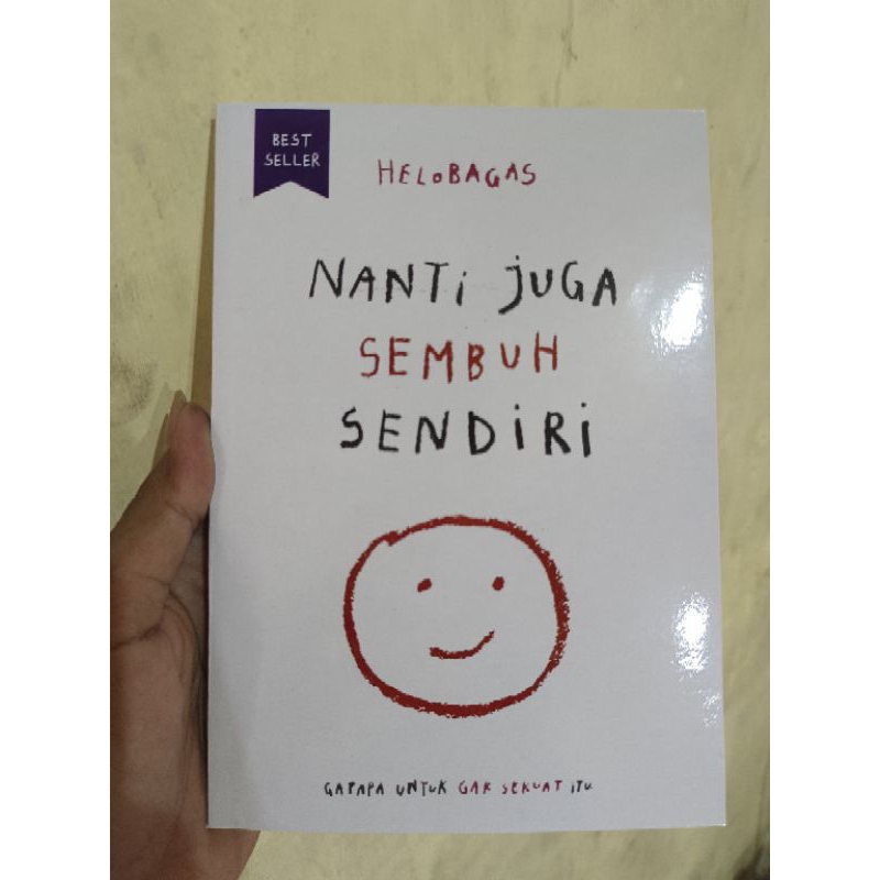 Jual Buku Nanti Juga Sembuh Sendiri Helobagas Shopee Indonesia