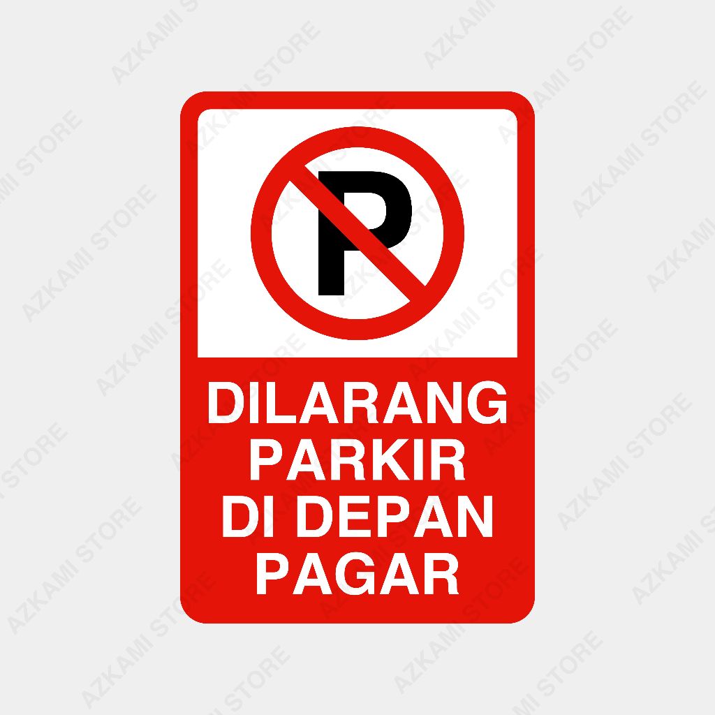 Jual Rambu Dilarang Parkir Di Depan Pagar Ukuran Cm X Cm Plat