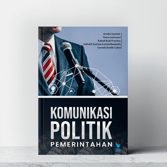 Jual Buku Komunikasi Politik Pemerintahan Amalia Syauket Dkk Litnus