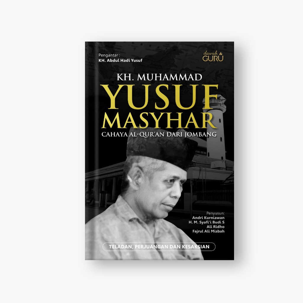 Jual Buku KH M Yusuf Masyhar Cahaya Al Quran Dari Jombang Dawuh