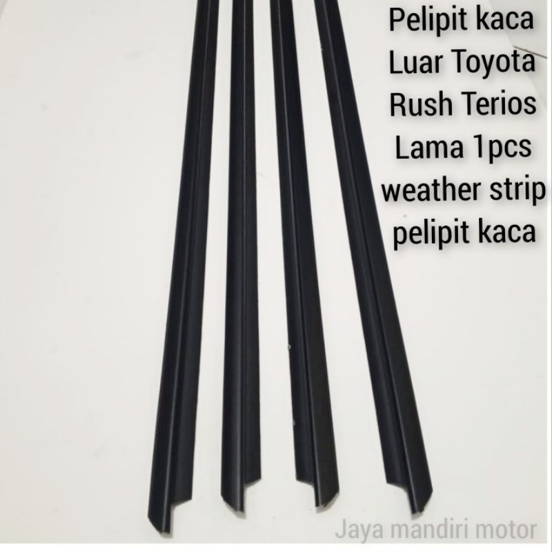 Jual Pelipit Kaca Luar Toyota Rush Terios Lama Pcs Weather Strip