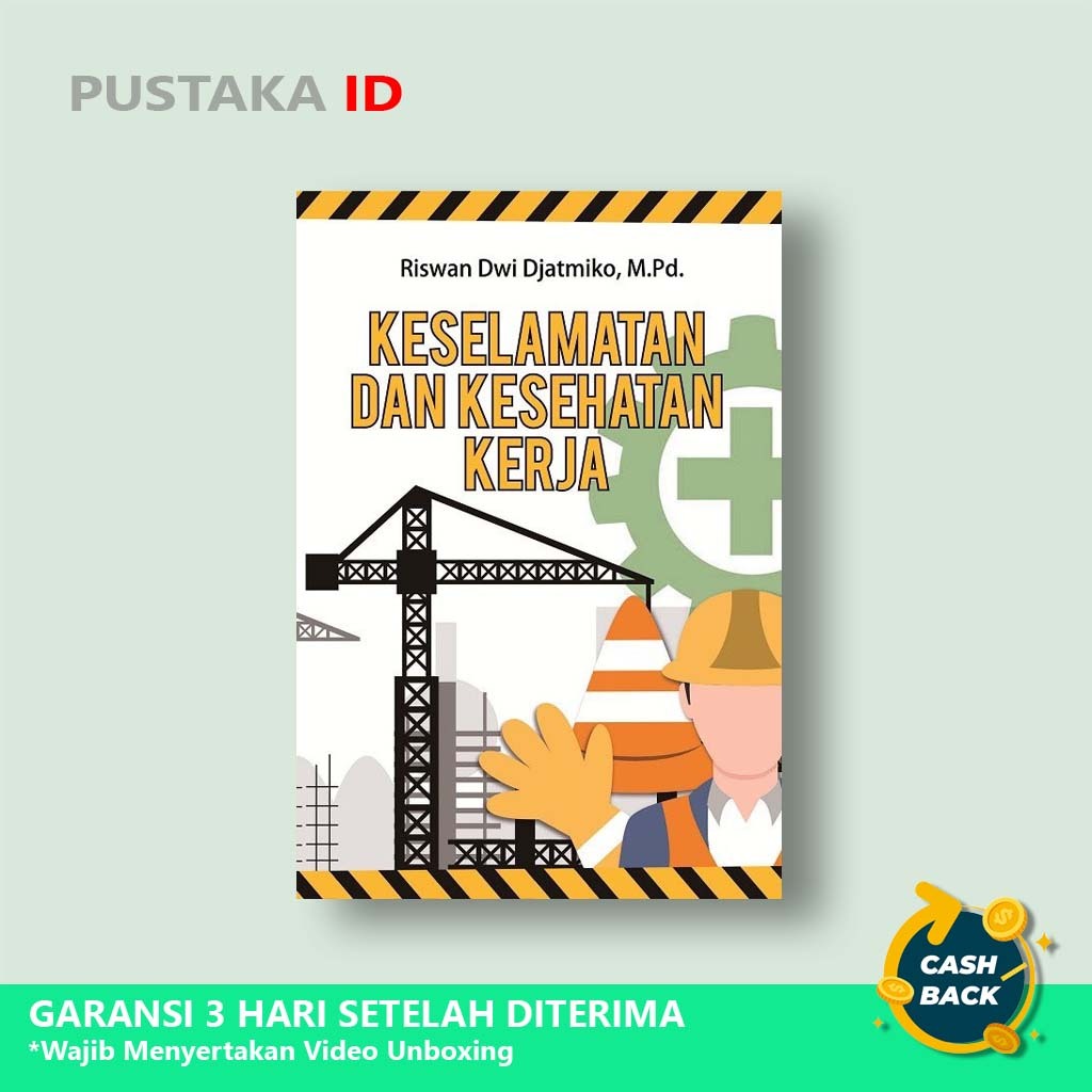 Jual Buku Keselamatan Dan Kesehatan Kerja Riswan Dwi Djatmoko M Pd