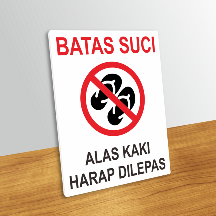 Jual Sign Acrylic Batas Suci Alas Kaki Harap Dilepas Signage Akrilik