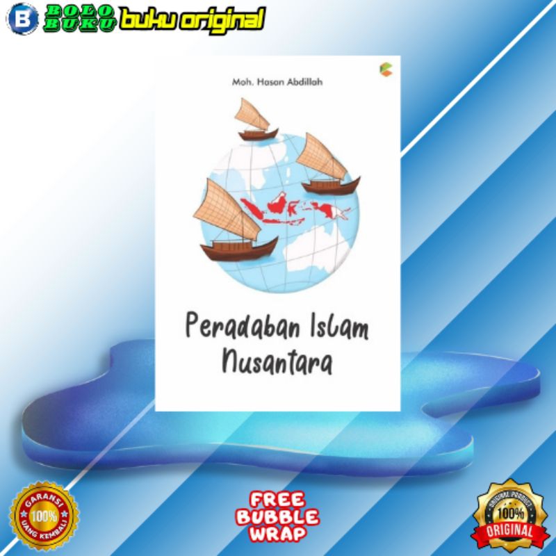 Jual BUKU PERADABAN ISLAM NUSANTARA SEJARAH ISLAM C KLIK MEDIA