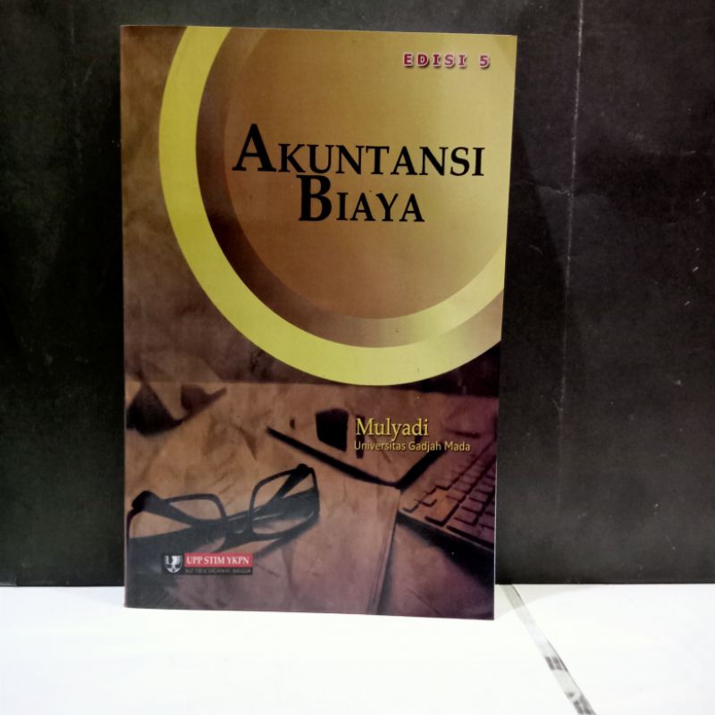 Jual Buku Akuntansi Biaya Edisi 5 Mulyadi Universitas Gadjah Mada