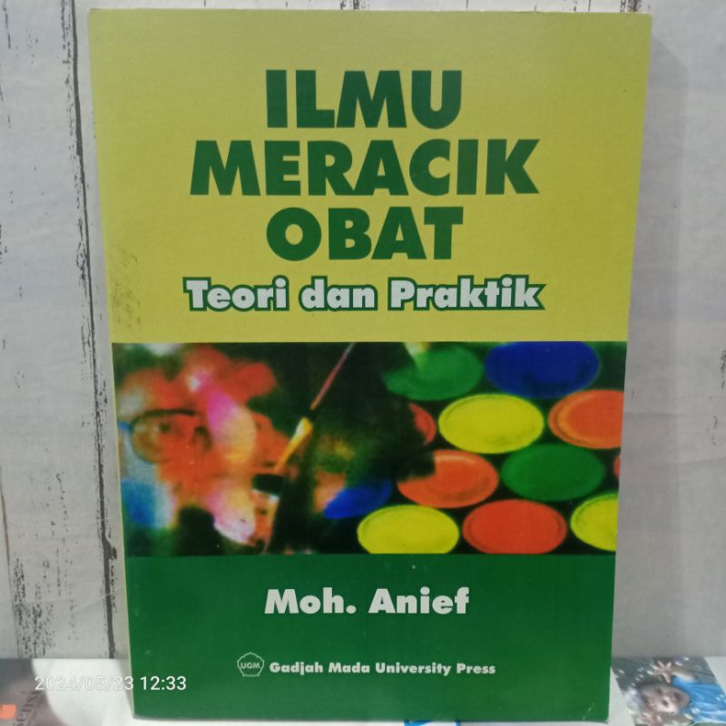 Jual BUKU ILMU MERACIK OBAT Teori Dan Praktik Karangan By Moh Anief