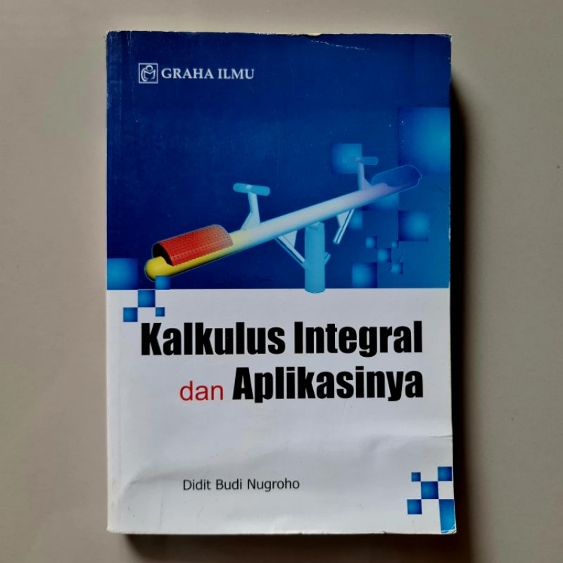 Jual Buku Kalkulus Integral Dan Aplikasinya Didit Budi Nugroho