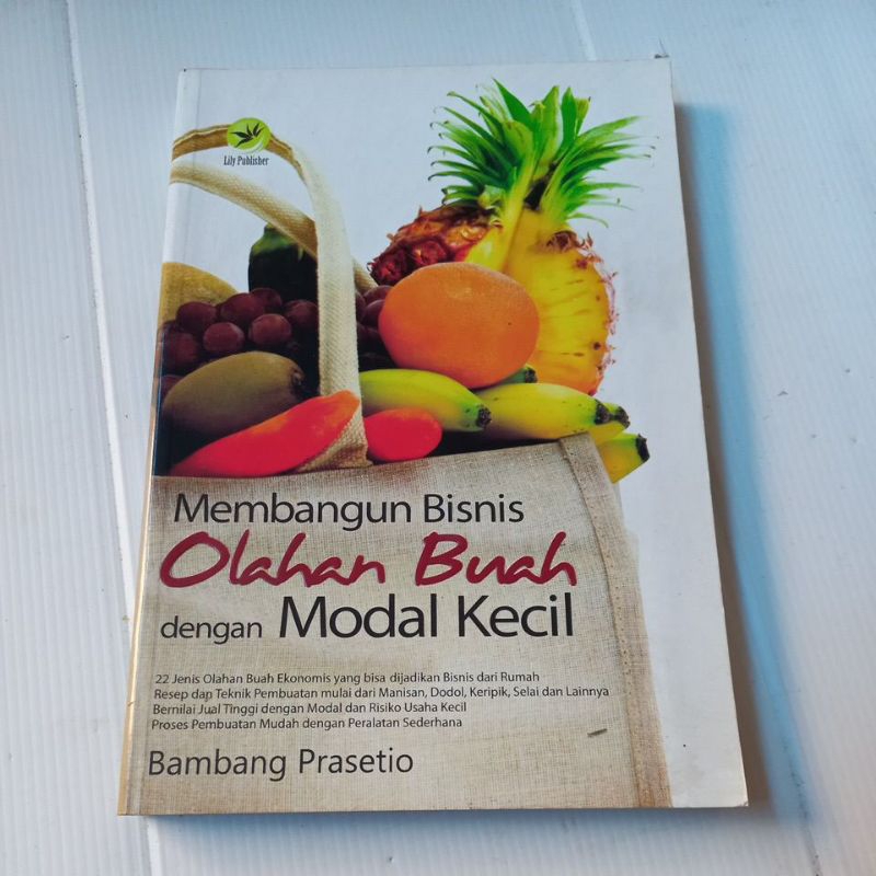 Jual Buku Pertanian Membangun Bisnis Olahan Buah Dengan Modal Kecil