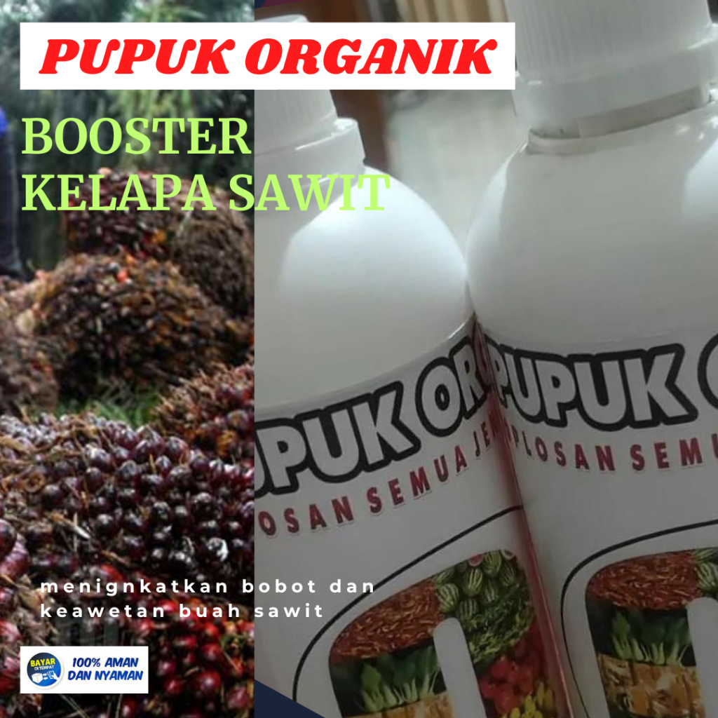 Jual Pupuk Organik Cair Booster Kelapa Sawit Terbaik 500 Ml Hormon