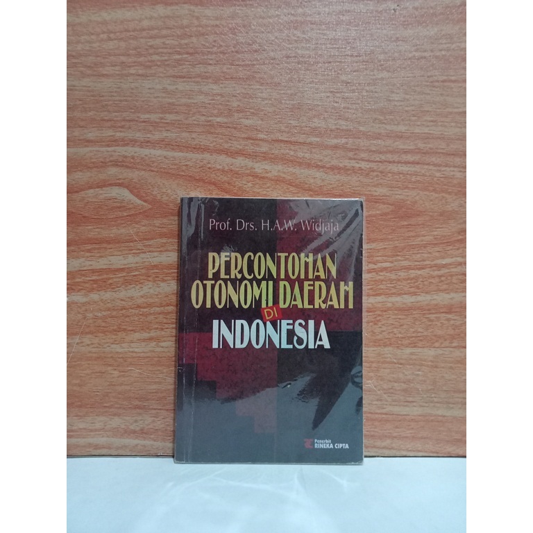 Jual Buku Percontohan Otonomi Daerah Di Indonesia Prof Drs H A W