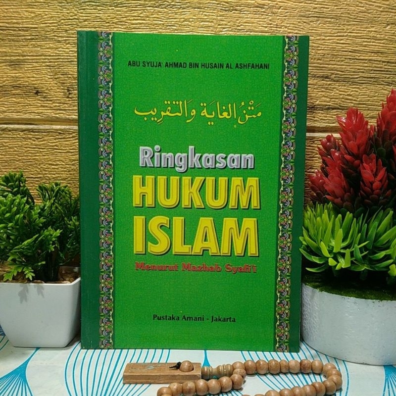 Jual Ringkasan Hukum Islam Menurut Mazhab Syafi I Terjemah Matan Ghoyah