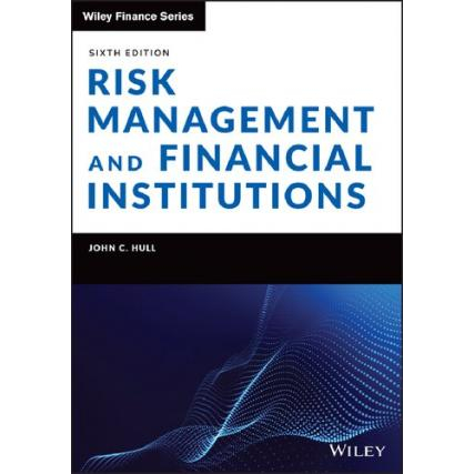 Jual Risk Management And Financial Institutions John C Hull 2023