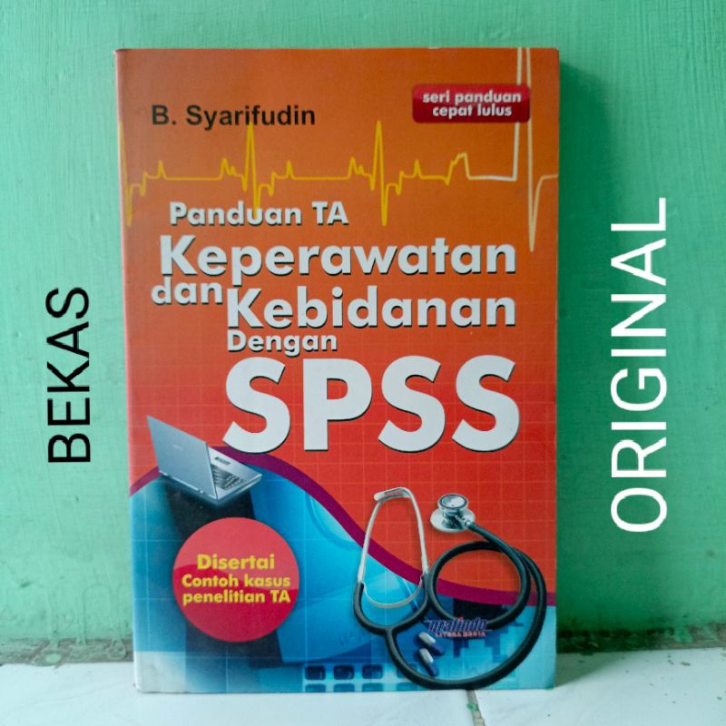 Jual Buku Panduan Ta Keperawatan Dan Kebidanan Dengan Spss Disertai