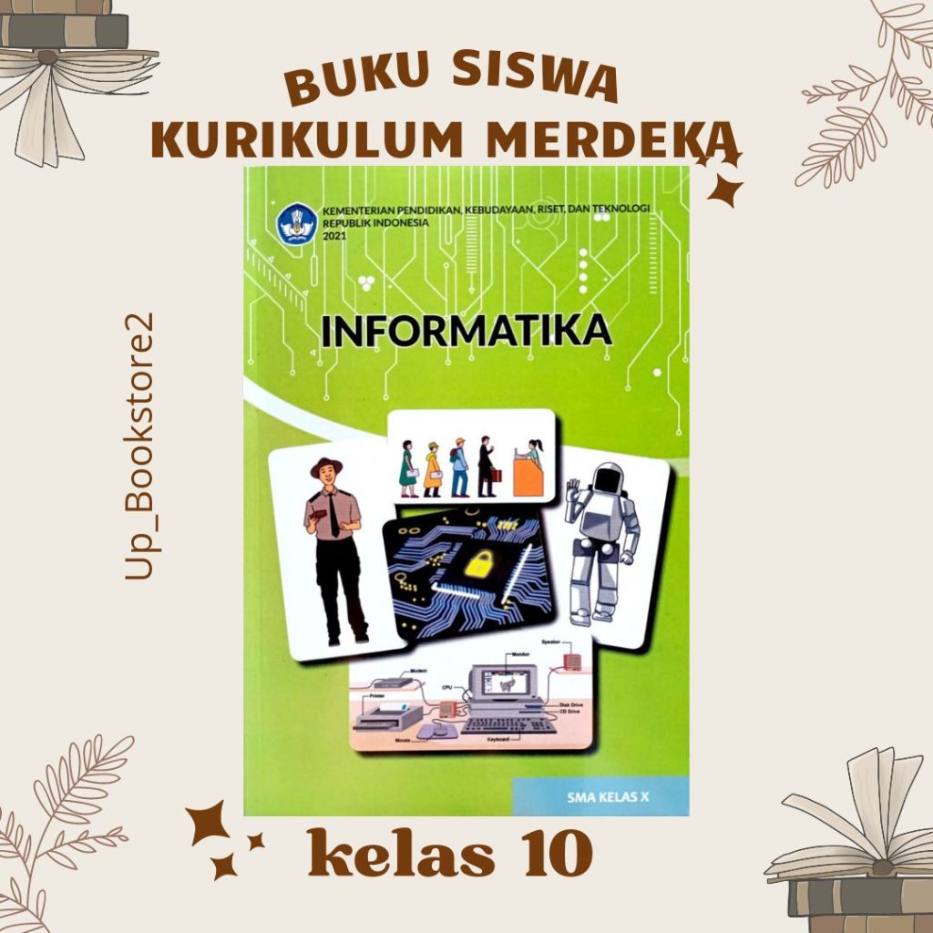 Jual BUKU SISWA INFORMATIKA KELAS 10 KURIKULUM PENGGERAK MERDEKA SMA