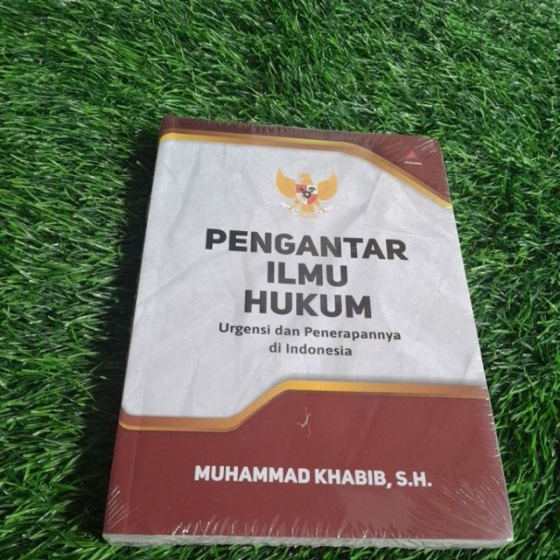 Jual BUKU PENGANTAR ILMU HUKUM URGENSI DAN PENERAPANNYA DI INDONESIA