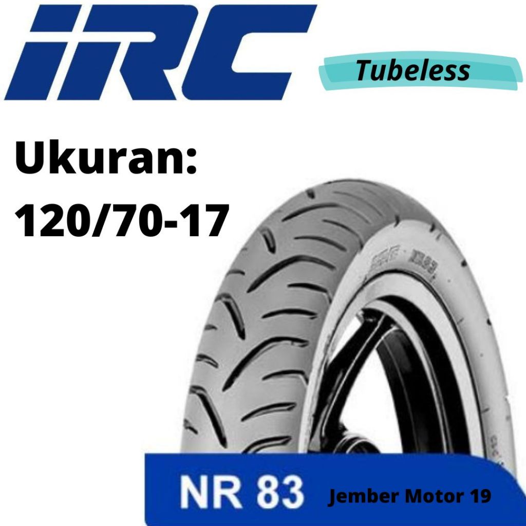 Jual BAN LUAR MOTOR IRC 120 70 17 NR 83 TUBELESS BAN BELAKANG