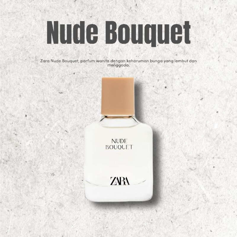 Jual Parfume Zara Nude Bouquet Ml Shopee Indonesia