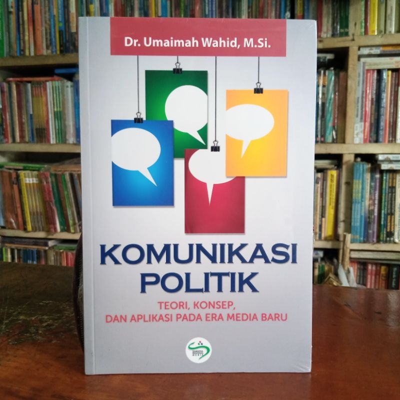 Jual Komunikasi Politik Teori Konsep Dan Aplikasi Era Media Baru