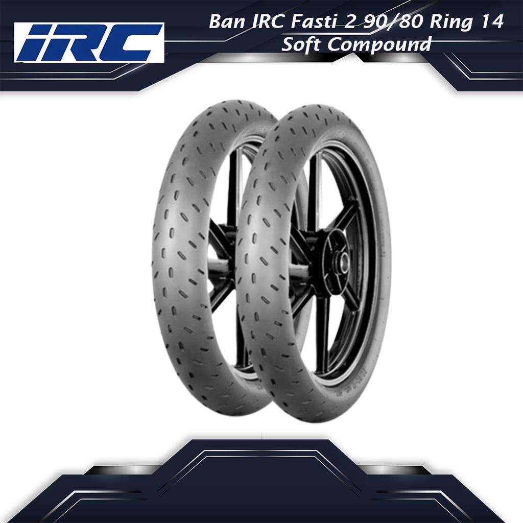 Jual Ban IRC Fasti 2 Pro 90 80 Ring 14 Dan 17 Soft Compound Shopee