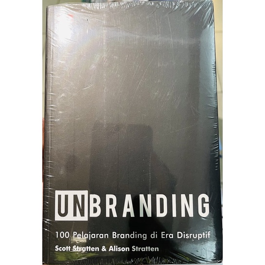 Jual Buku Unbranding Pelajaran Branding Di Era Disruptif Shopee