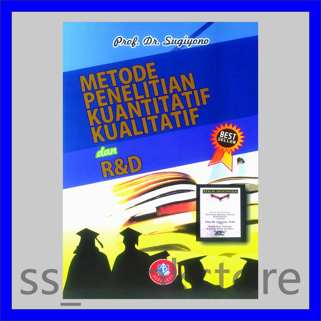 Jual Metode Penelitian Kuantitatif Kualitatif Dan R D Prof Dr Sugiyono