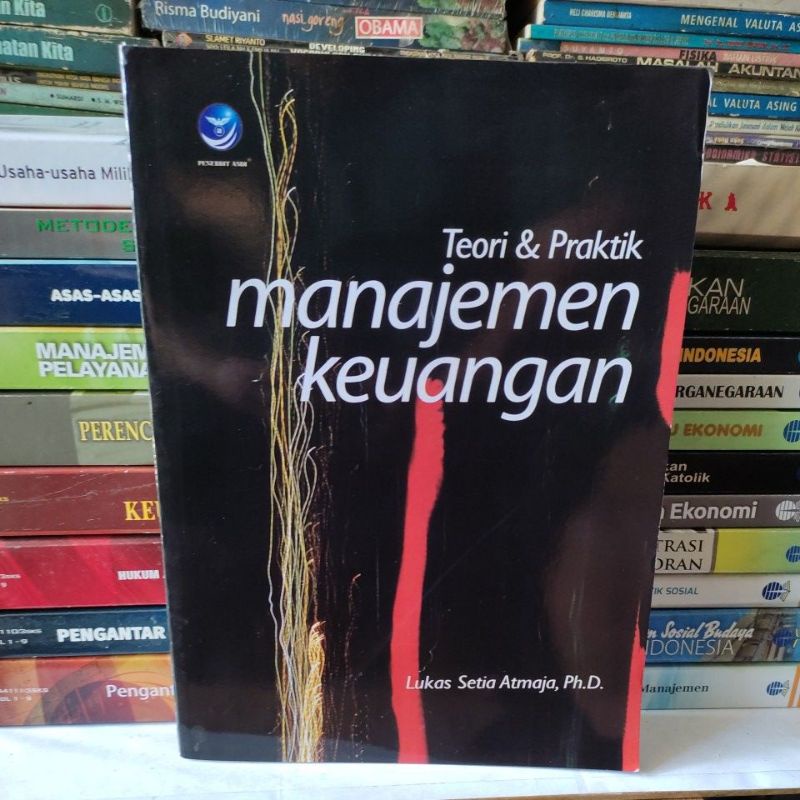 Jual Buku Manajemen Keuangan Teori Dan Praktik Lukas Setia Atmaja