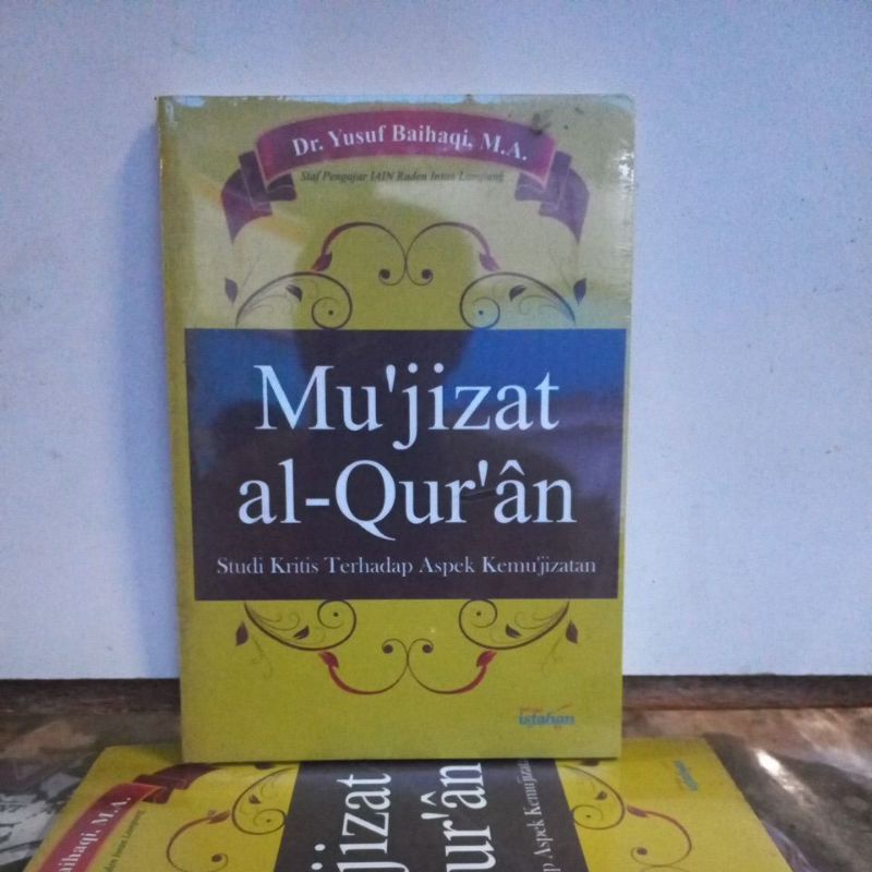 Jual Buku Agama Islam Mu Jizat Al Qur An Studi Kritis Terhadap Aspek