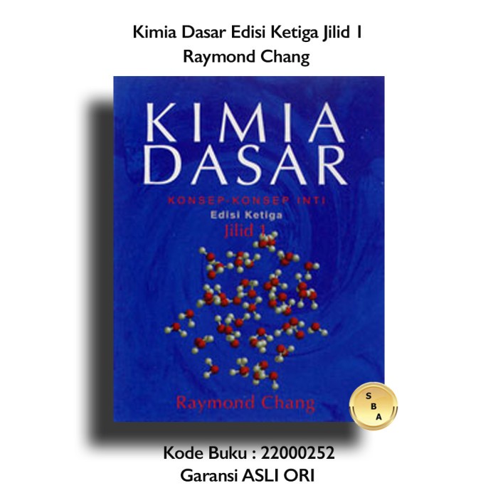 Jual Buku Kimia Dasar Konsep Inti Jilid 1 Edisi 3 Raymond Chang