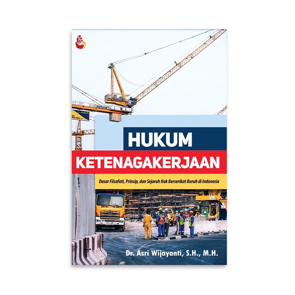 Jual INTRANS PUBLISHING Hukum Ketenagakerjaan Karya Asri Wijayanti