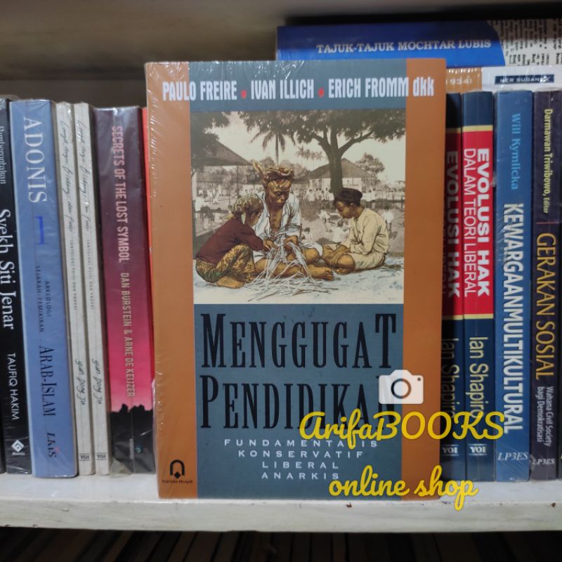 Jual Menggugat Pendidikan Paulo Freire Ivan Illich Erich Fromm Pustaka