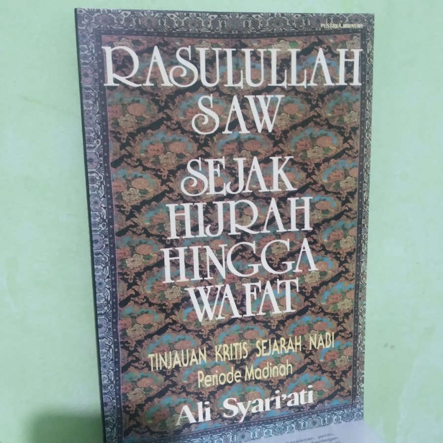 Jual Rasulullah Saw Sejak Hijrah Hingga Wafat By Dr Ali Syariati