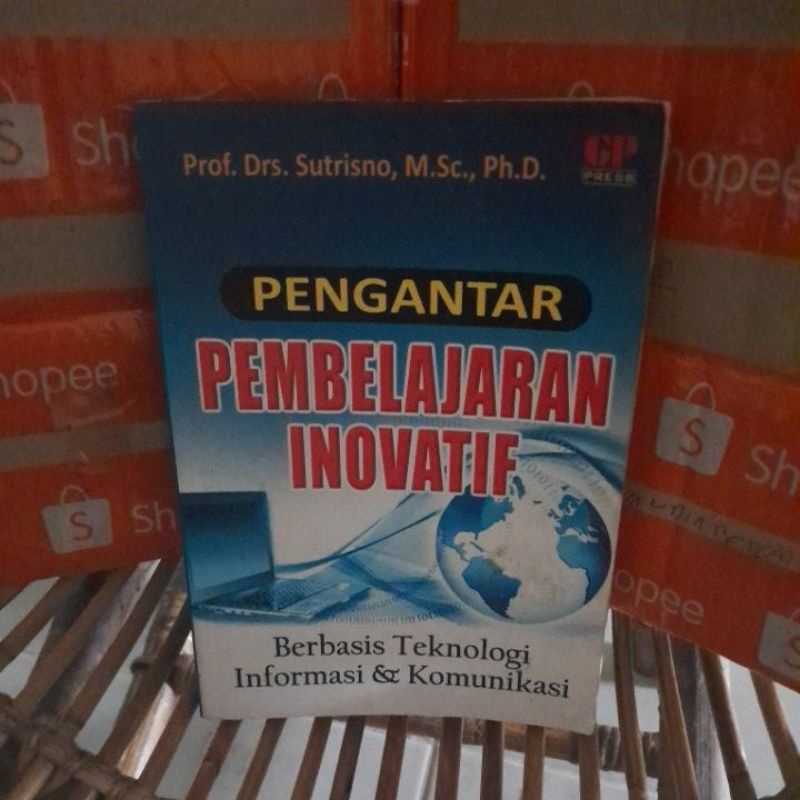 Jual Buku PEMBELAJARAN INOVATIF Berbasis Teknologi Informasi Komunikasi