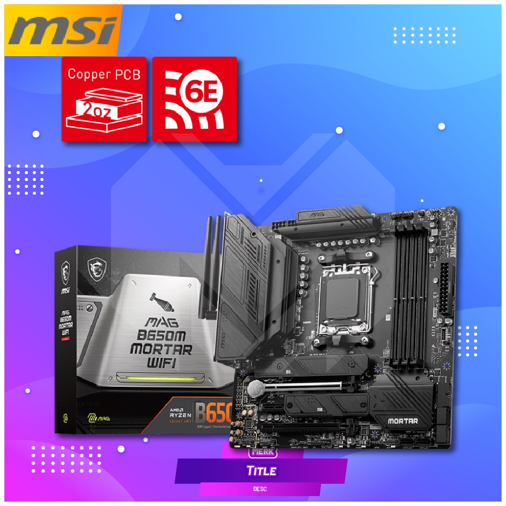 Jual MSI MAG B650M MORTAR WIFI AMD AM5 B650 DDR5 Motherboard Shopee