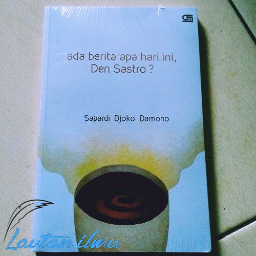 Jual Ada Berita Apa Hari Ini Den Sastro By Sapardi Djoko Damono