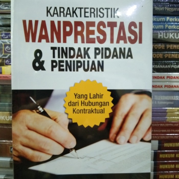 Jual Buku Pidana Karakteristik Wanprestasi Dan Tindak Pidana Penipuan