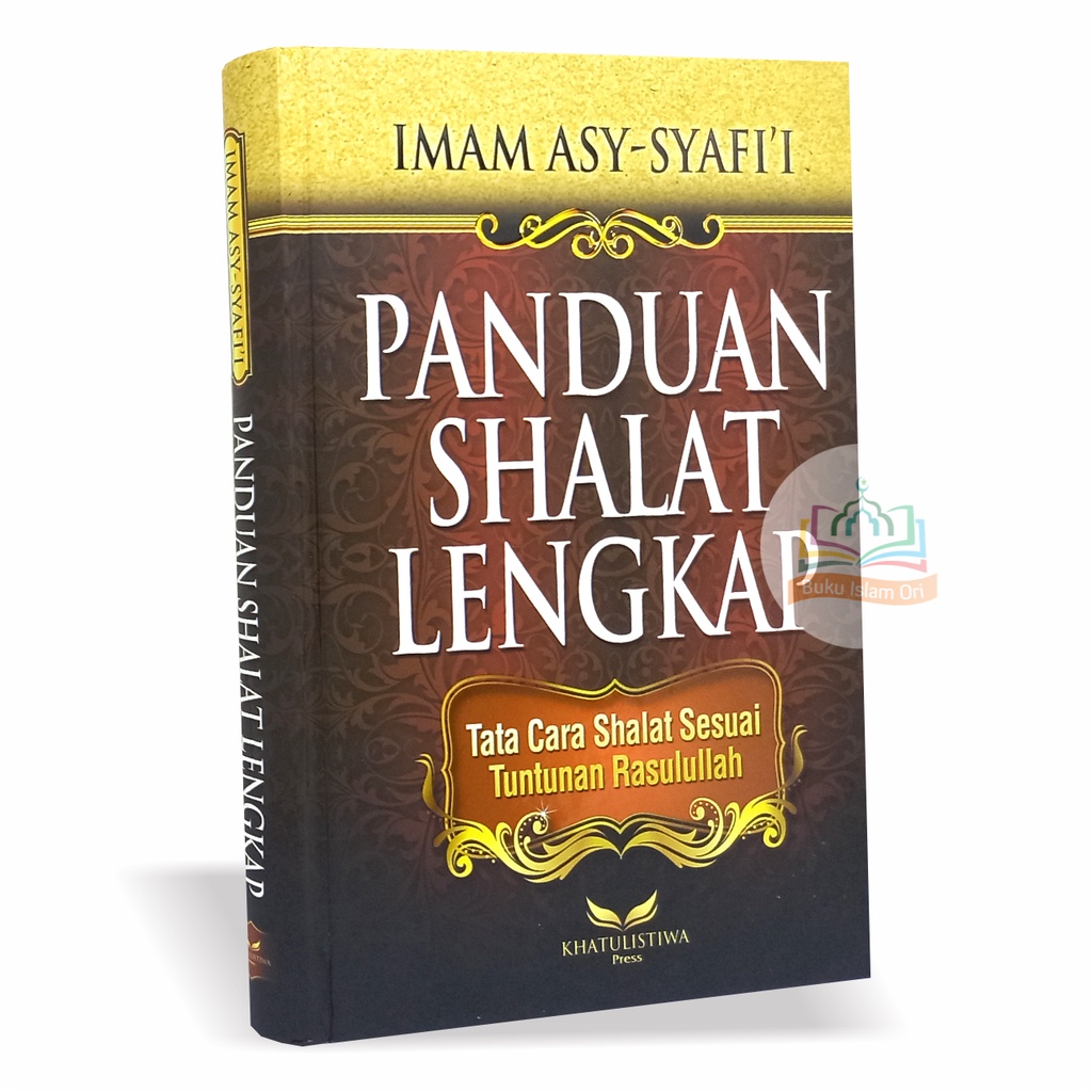 Jual Panduan Shalat Lengkap Karya Imam Asy Syafi I Tata Cara Shalat