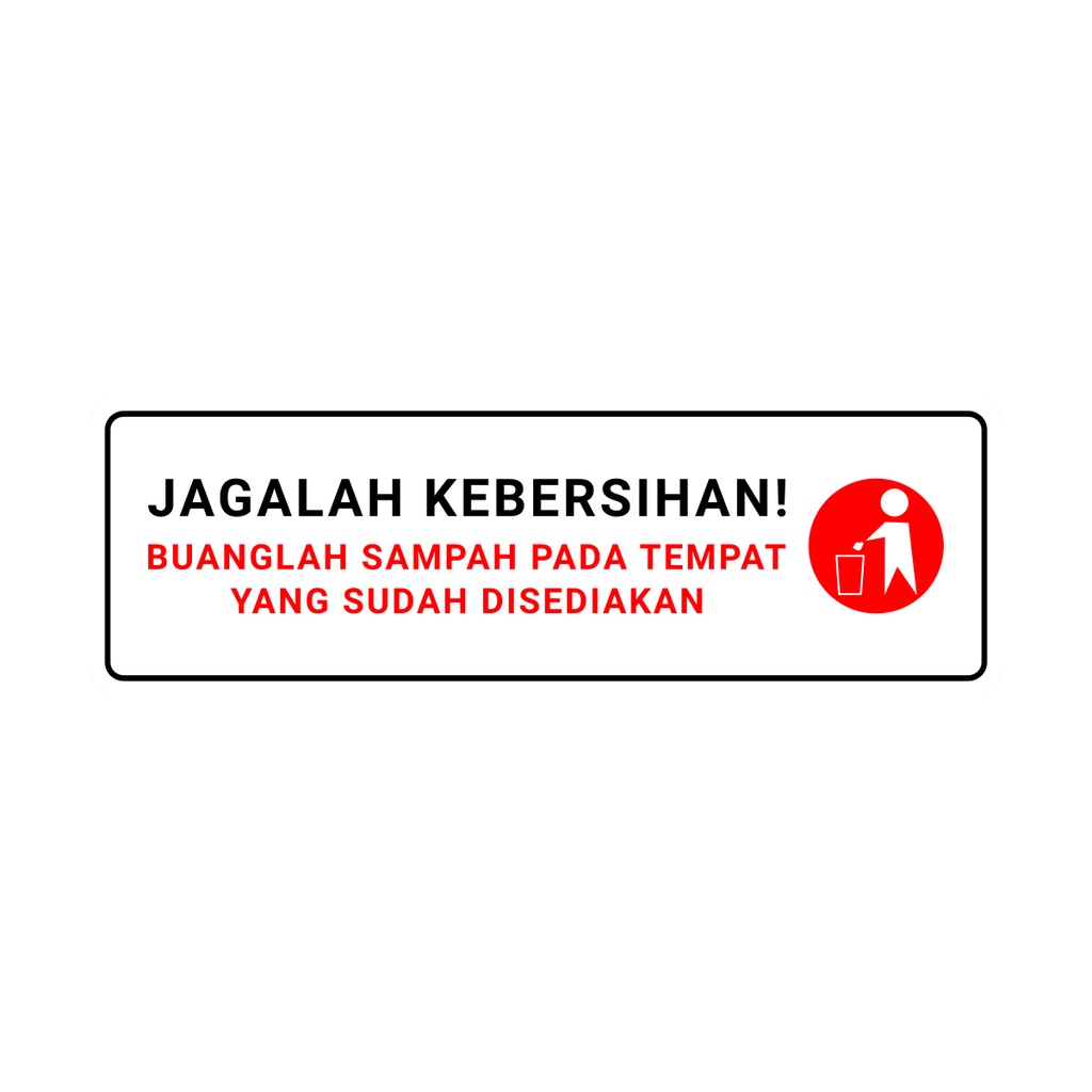 Jual Sticker Sign Label Jagalah Kebersihan Stiker Buang Sampah Pada