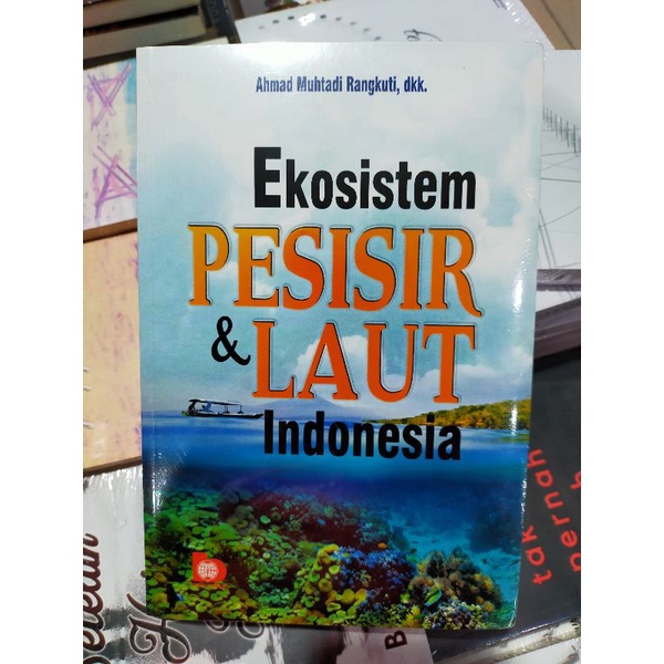 Jual Buku Geologi Ekosistem Pesisir Dan Laut Indonesia Ahmad