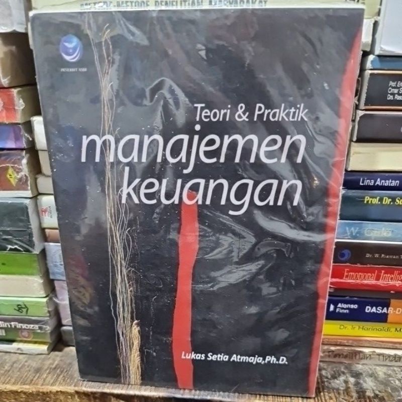 Jual Teori Dan Praktik Manajemen Keuangan By Lukas Setia Atmaja